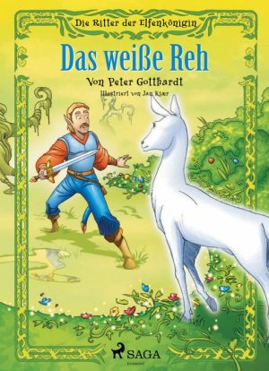 Die Ritter der Elfenkönigin 6 - Das weiÃe Reh (E-bog)